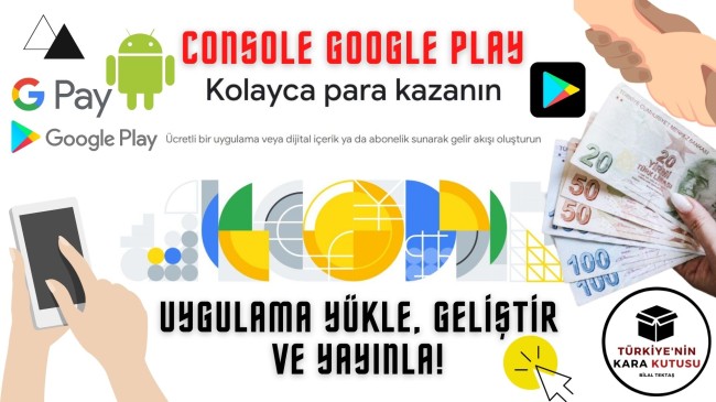 Console Google Play İle Uygulama Geliştir! Para Kazan!
